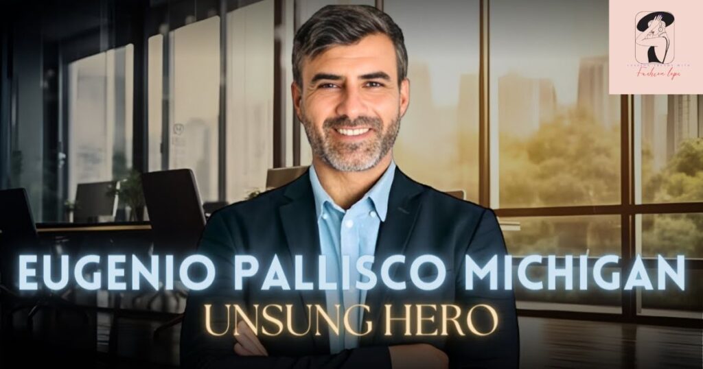 Eugenio Pallisco Michigan is Unsung Hero