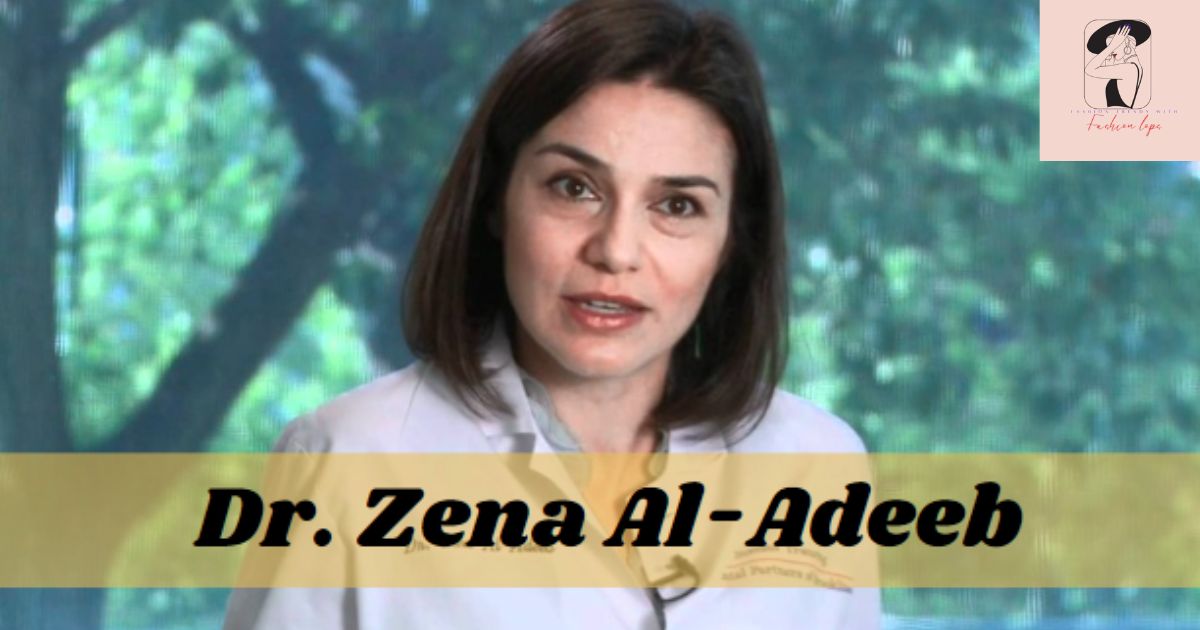 Who is Dr. Zena Al-Adeeb